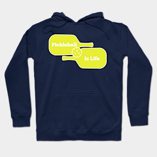 Pickleball is Life! Hoodie